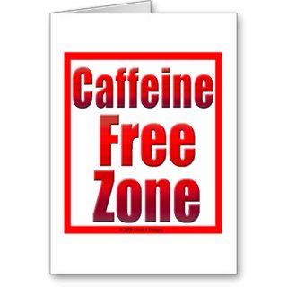 Caffeine Free Zone Card