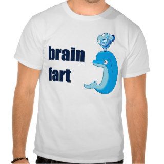 Brain Fart Dolphin Tee