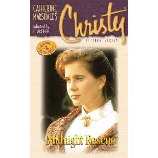 Christy Series #4 Midnight Rescue Catherine Marshall 9780849936890 Books