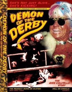 Demon of the Derby The Ann Calvello Story Ann Calvello, Sharon Rutter, Christine Murray  Instant Video