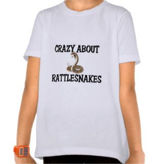 Crazy About Rattlesnakes Tee Shirts