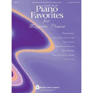 Fred Bock Piano Favorites for Majestic Praise Piano Solo Arrangements (Fred Bock Publications) Fred Bock  9780634063992 Books