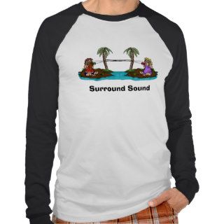 Surround Sound Funny T Shirt  Customize It