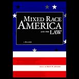 Mixed Race America and the Law  A Reader
