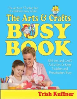 The Arts and Crafts Busy Book 365 Art and Craft Activities to Keep Toddlers and Preschoolers Busy (Paperback) Precision Series Games & Activities