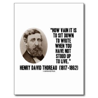 Thoreau How Vain Sit Down To Write Not Stood Up Post Card