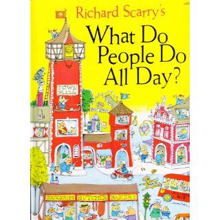 Richard Scarry's What Do People Do All Day Richard Scarry 9780394818238 Books