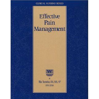 Effective Pain Management (Nursing CEU Course) Rita Tamerius 9781878025623 Books