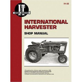 International Harvester Shop Manual Models Intl Cub 154 Lo Boy, Intl Cub 184 Lo Boy, Intl Cub 185 Lo Boy, Farmall Cub, Intl Cub, Intl Cub Lby Ih 50 Penton Staff 9780872881143 Books