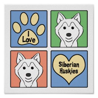I Love Siberian Huskies Posters