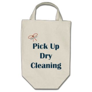 Pick Up Dry Cleaning Reminders Tote Bags