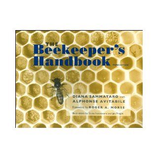 by Roger A. Morse, by Diana Sammataro, by Alphonse Avitabile The Beekeeper's Handbook, Third Edition(text only)3rd (Third) edition[Paperback]2006 by Diana Sammataro, by Alphonse Avitabile by Roger A. Morse Books