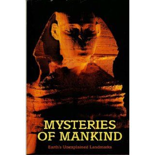 Mysteries of Mankind Earth's Unexplained Landmarks (Special Publications Series 27 No. 2) National Geographic Society 9780870448645 Books