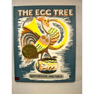 The Egg Tree. Katherine. Milhous Books