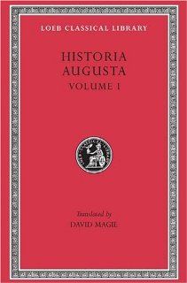 Historia Augusta, Volume I (Loeb Classical Library No. 139) (9780674991545) David Magie Books
