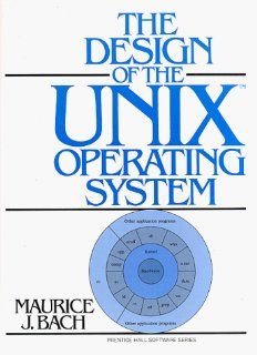 The Design of the UNIX Operating System Maurice J. Bach 9780132017992 Books