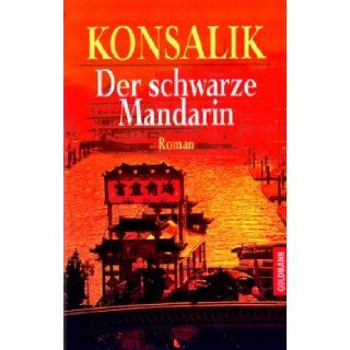 Der Schwarze Mandarin (Roman) (German Edition) Heinz G. Konsalik 9783442429264 Books