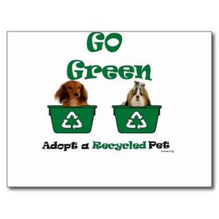 go green adopt a recycled pet post cards