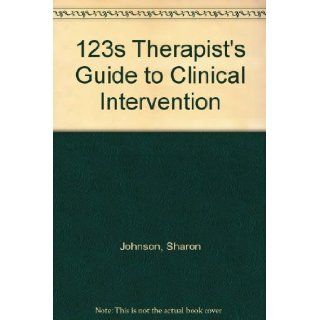 123s Therapist's Guide to Clinical Intervention Sharon Johnson Books