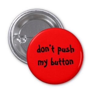 Don't Push My Button