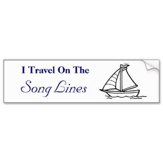 I Travel On The, Song Lines Bumper Stickers