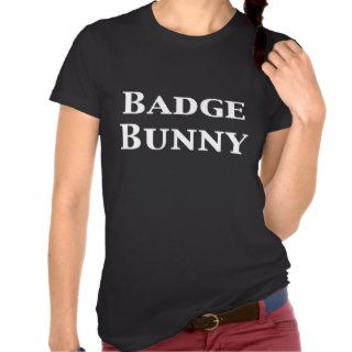 Badge Bunny Gifts T Shirt