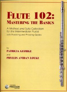 Theodore Presser Flute 102 Mastering the Basics Musical Instruments
