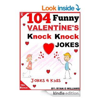 104 Funny Valentine Day Knock Knock Jokes 4 kids (Joke Book for Kids) (Series 5) (The Joke Book for Kids)   Kindle edition by Ryan Williams. Children Kindle eBooks @ .