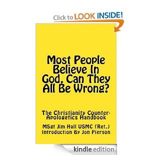 Most People Believe In God, Can They All Be Wrong? eBook Jim Hall, Jon Pierson Kindle Store