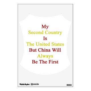 My Second Country Is The United States But China W Room Graphic