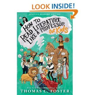 How to Read Literature Like a Professor For Kids   Kindle edition by Thomas C. Foster. Children Kindle eBooks @ .