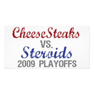 Cheesesteaks Steroids Custom Photo Card