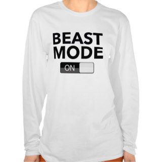 Beast Mode On T shirts