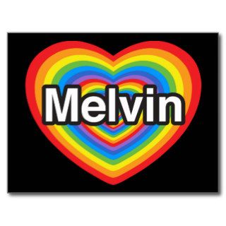 I love Melvin. I love you Melvin. Heart Post Cards