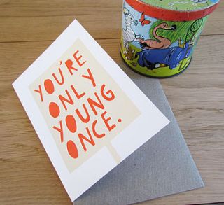 'only young once' card by alison hardcastle