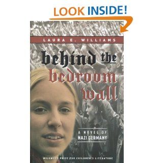 Behind the Bedroom Wall (Historical Fiction for Young Readers)   Kindle edition by Laura E. Williams. Children Kindle eBooks @ .