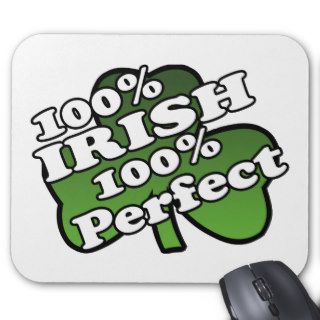 100 Percent Irish 100 Percent Perfect Mousepad