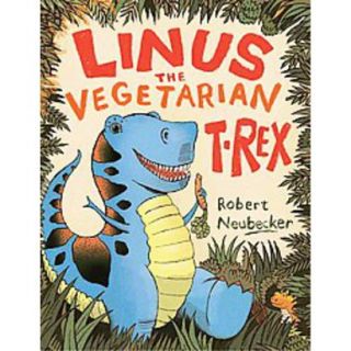 Linus the Vegetarian T. Rex (Hardcover)