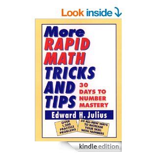 More Rapid Math Tricks and Tips 30 Days to Number Mastery eBook Edward H. Julius Kindle Store