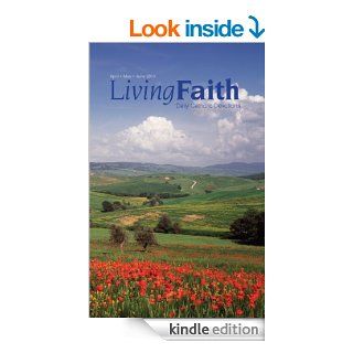 Living Faith   Daily Catholic Devotions, Volume 29 Number 1   2013 April, May, June   Kindle edition by Various, Julia DiSalvo, Kasey Nugent, Paul Pennick, Mark Neilsen. Religion & Spirituality Kindle eBooks @ .