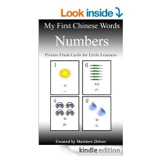 My First Words of Chinese   Numbers. Picture Flash Cards for Little Learners   Kindle edition by Matthew Driver. Reference Kindle eBooks @ .