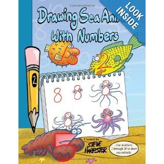 Drawing Sea Animals With Numbers Steve Harpster, Elizabeth Neal 9780615453217 Books