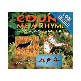Count Me a Rhyme Animal Poems by the Numbers Jane Yolen, Jason Stemple 9781590783450 Books