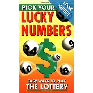Pick Your Lucky Numbers Easy Ways to Play the Lottery Consumer Guide editors 9780451188793 Books