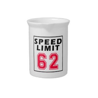 Speed limit 62 birthday designs drink pitcher