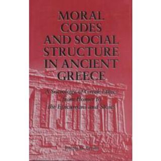 Moral Codes and Social Structure in Ancient Gree