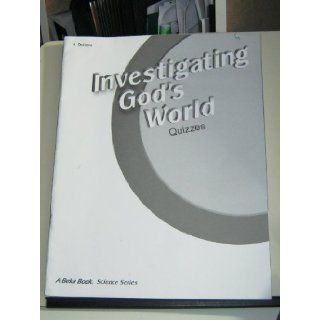 Investigating God's World Quizzes 5 Beka Book Number 65102009 (Science Series) Beka, N Sleeth Books