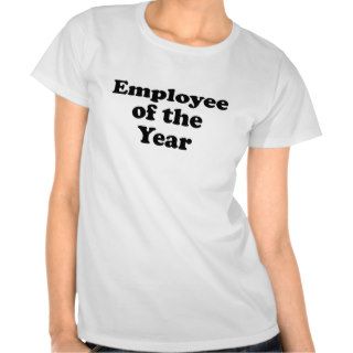 Employee of the Year T shirt