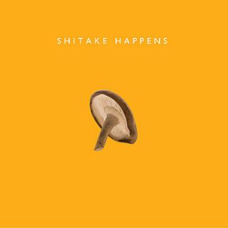 'shitake happens' card by loveday designs