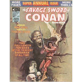 The Savage Sword of Conan the Barbarian, Volume 1, Number 1, Summer 1975 (Super Annual Issue) Stan Lee, Roy Thomas Books